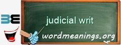 WordMeaning blackboard for judicial writ